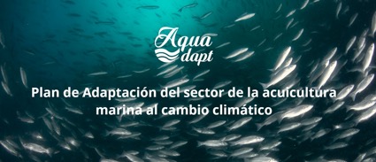 AQUADAPT-Plan de adaptación al cambio climático en la acuicultura española